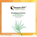 Image for Youcan Diy Public Relations : Messaging Your Business the Foundation of Effective Communications