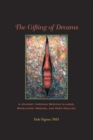 Image for Gifting of Dreams: A Journey Through Serious Illness, Revelatory Dreams and Deep Healing
