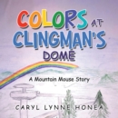 Image for Colors at Clingman&#39;s Dome: A Mountain Mouse Story