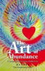 Image for Art of Abundance: A Practical Guide for Living a Fulfilled Life