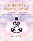 Image for Infinite Awakenings: 52 Philosophical Story Poems Envisioning a More Glorious World