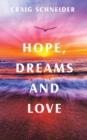 Image for Hope, Dreams and Love