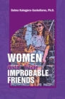 Image for Women and their Improbable Friends