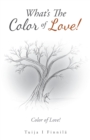 Image for What&#39;s the Color of Love!: Color of Love!