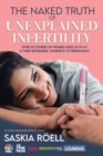 Image for The Naked Truth of Unexplained Infertility