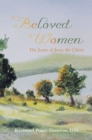 Image for Beloved Women: The Loves of Jesus, the Christ