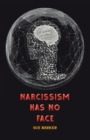 Image for Narcissism Has No Face
