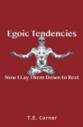 Image for Egoic Tendencies: Now I Lay Them Down to Rest
