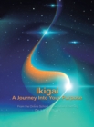 Image for Ikigai: A Journey Into Your Purpose