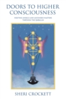 Image for Doors to Higher Consciousness: Meeting Angels and Ascended Masters through the Qabalah