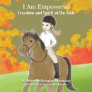 Image for I Am Empowered: Freedom and Spirit of the Ride