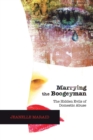 Image for Marrying the Boogeyman: The Hidden Evils of Domestic Abuse