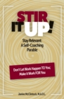 Image for STIR IT UP!: Stay Relevant: A Self-Coaching Parable