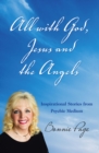 Image for All with God, Jesus and the Angels : Inspirational Stories from Psychic Medium: Inspirational Stories from Psychic Medium