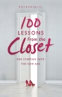 Image for 100 Lessons From the Closet : For Stepping into the New Age: For Stepping into the New Age
