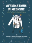 Image for Affirmations in Medicine : Little Pep Talks for Medical Students: Little Pep Talks for Medical Students