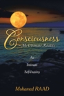 Image for Consciousness - My Ultimate Reality : An Intimate Self-Inquiry: An Intimate Self-Inquiry