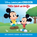 Image for Disney Cuentos para Crecer Tato hace un amigo (Disney Growing Up Stories Ferdie Makes a Friend)
