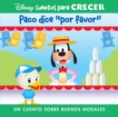 Image for Disney Cuentos para Crecer Paco dice &amp;quote;por favor&amp;quote; (Disney Growing Up Stories Dewey Says Please)
