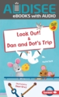Image for Look Out! &amp; Dan and Dot&#39;s Trip