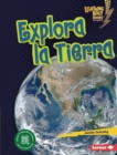 Image for Explora La Tierra (Explore Earth)
