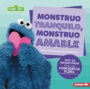 Image for Monstruo Tranquilo, Monstruo Amable (Calm Monsters, Kind Monsters): Guia De Sesame Street (R) Para La Conciencia Plena (A Sesame Street (R) Guide to Mindfulness)