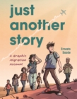 Image for Just Another Story: A Graphic Migration Account
