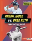 Image for Aaron Judge Vs. Babe Ruth: Who Would Win?