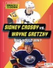 Image for Sidney Crosby Vs. Wayne Gretzky: Who Would Win?