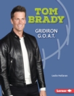 Image for Tom Brady: Gridiron G.O.A.T