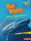 Image for Blue Whales: Nature&#39;s Biggest Mammal