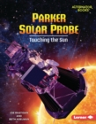 Image for Parker Solar Probe: Touching the Sun