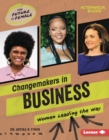Image for Changemakers in Business: Women Leading the Way