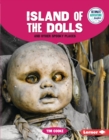 Image for Island of the Dolls and Other Spooky Places