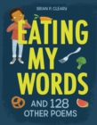 Image for Eating My Words: And 128 Other Poems