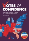 Image for Votes of Confidence, 3rd Edition: A Young Person&#39;s Guide to American Elections