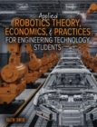 Image for Applied Robotics Theory, Economics, and Practices for Engineering Technology Students