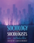 Image for Sociology AND Sociologists : An Introduction