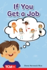 Image for If You Get a Job: PreK/K: Book 23