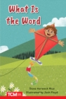 What Is the Word?: PreK/K: Book 28 - Rice, Dona Herweck