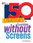 Image for 50 Strategies for Learning without Screens
