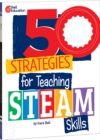 Image for 50 Strategies for Teaching STEAM Skills