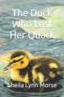 Image for The Duck Who Lost Her Quack