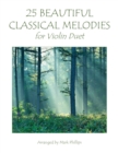 Image for 25 Beautiful Classical Melodies for Violin Duet