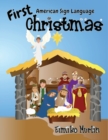 Image for First Christmas ASL : The Nativity Story For Young Children