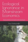 Image for Ecological Ignorance in Mainstream Economics