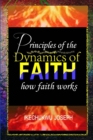 Image for Principles of the Dynamics of Faith : How Faith Works