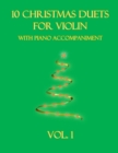 Image for 10 Christmas Duets for Violin with Piano Accompaniment : Vol. 1