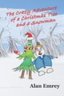 Image for The Crazy Adventure of a Christmas Tree and a Snowman