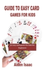 Image for Guide to Easy Card Games for Kids